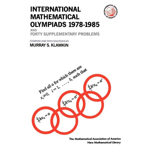 International Mathematical Olympiads; And Forty Supplementary Problems, 1978-1985