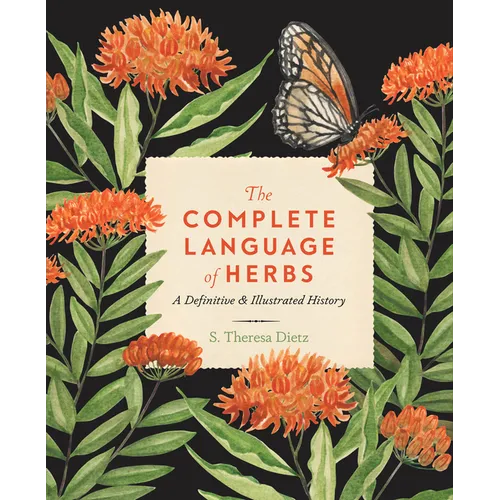 The Complete Language of Herbs: A Definitive and Illustrated History