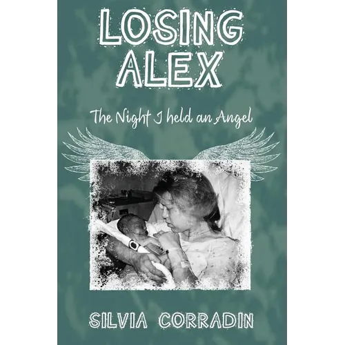 Losing Alex: The Night I Held An Angel