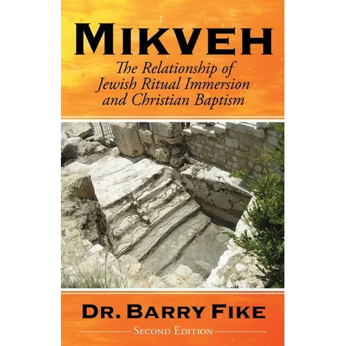 Mikveh: Jewish Ritual Immersion and Christian Baptism