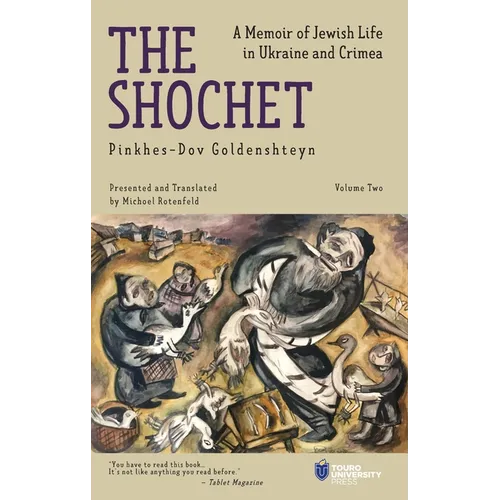 The Shochet (Vol. 2): A Memoir of Jewish Life in Ukraine and Crimea