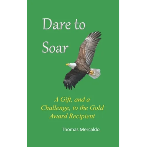Dare to Soar: A Gift, and a Challenge, to the Gold Award Recipient