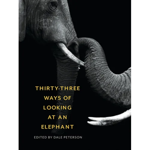 Thirty-Three Ways of Looking at an Elephant