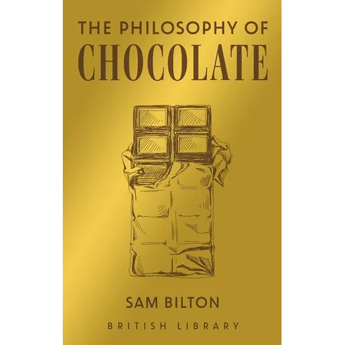 The Philosophy of Chocolate