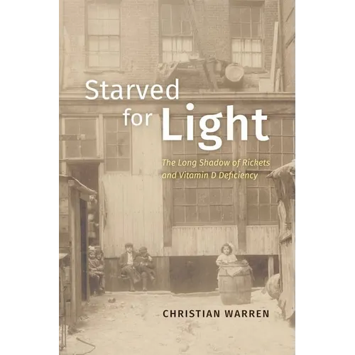 Starved for Light: The Long Shadow of Rickets and Vitamin D Deficiency