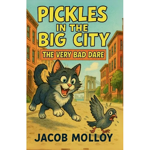 Pickles in the Big City: The Very Bad Dare