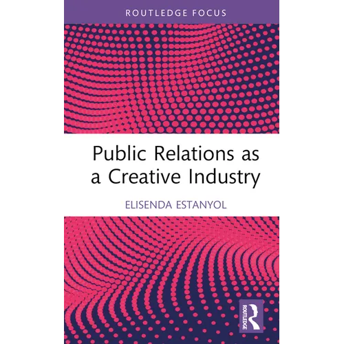 Public Relations as a Creative Industry
