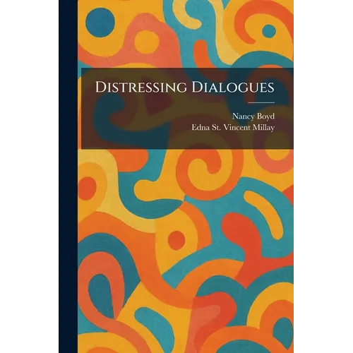 Distressing Dialogues