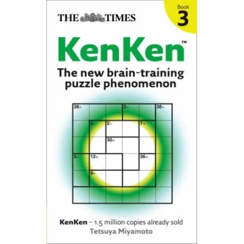 The Times KenKen Book 3: The new brain-training puzzle phenomenon