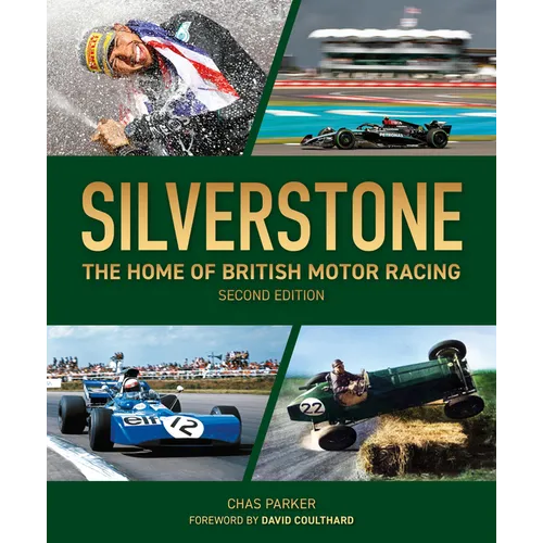 Silverstone: The Home of British Motor Racing