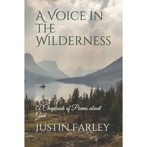 A Voice in the Wilderness: A Chapbook of Poems about God