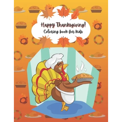 Happy Thanksgiving!: Coloring book for kids ages 2-5