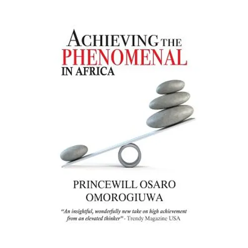 Achieving The Phenomenal In Africa