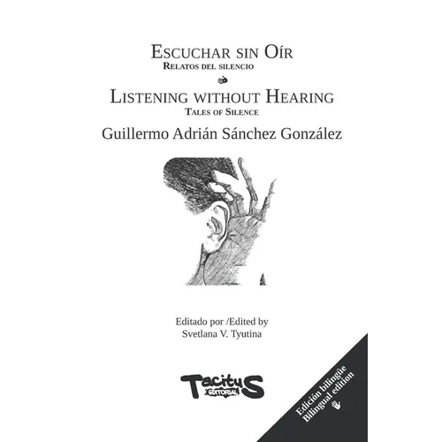 Listening without Hearing: Tales of Silence