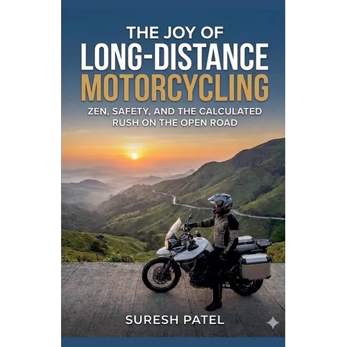 The Joy of Long-Distance Motorcycling