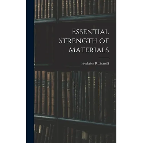 Essential Strength of Materials