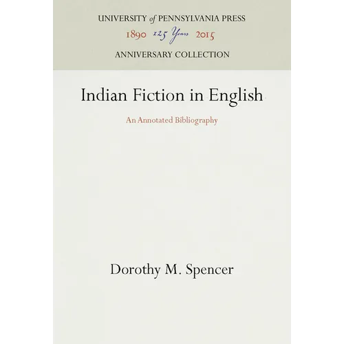 Indian Fiction in English: An Annotated Bibliography