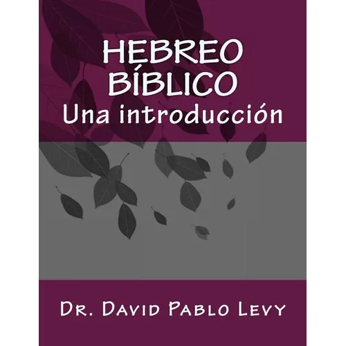 Hebreo Biblico: Una introduccion