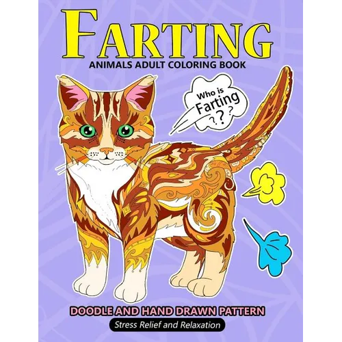 Farting Animals Adult Coloring Book: Stress-relief Coloring Book For Grown-ups (Sloth, Panda, Flamingo, Alpaca and Friend)
