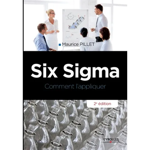 Six Sigma: Comment l'appilquer