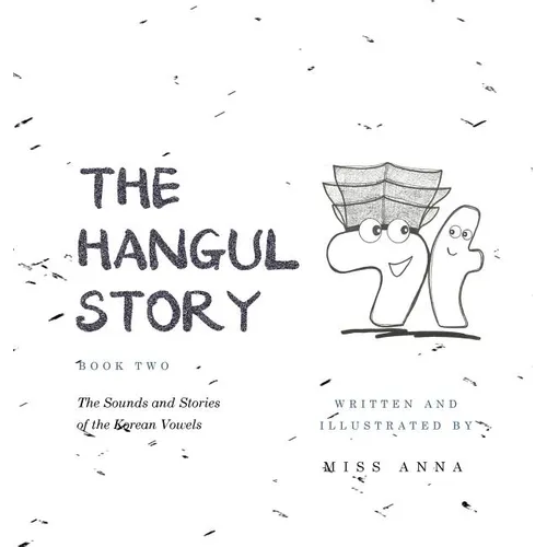 The Hangul Story Book 2: The Sounds and Stories of the Korean Vowels