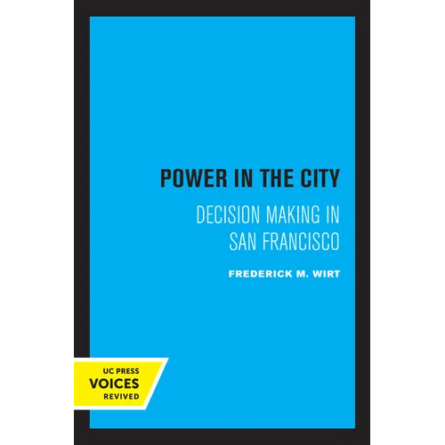 Power in the City: Decision Making in San Francisco