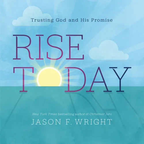 Rise Today: Trusting God and His Promise