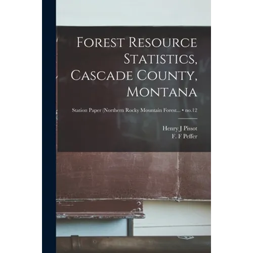 Forest Resource Statistics, Cascade County, Montana; no.12