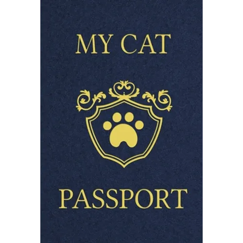 My Cat Passport: Cats Log Book, Cat Information Book, Pet Health Records Keeper, Gifts for Cat Lovers, Pet Expense Tracker, Pet Passport