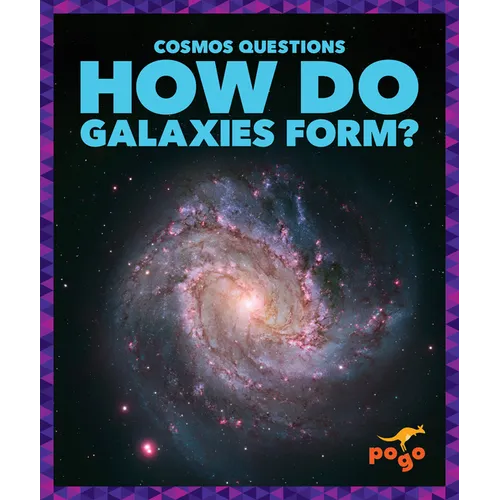 How Do Galaxies Form?