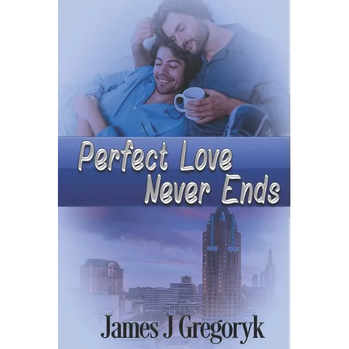 Perfect Love Never Ends