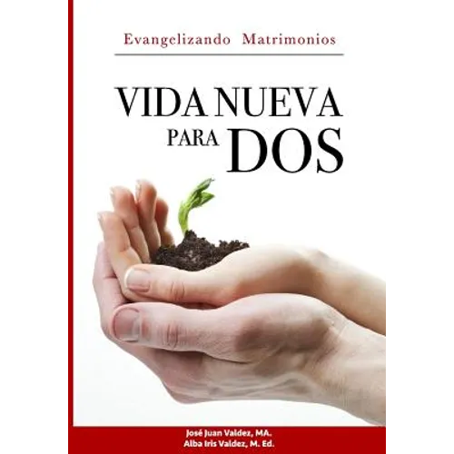 Vida Nueva para DOS: Evangelizando Matrimonios