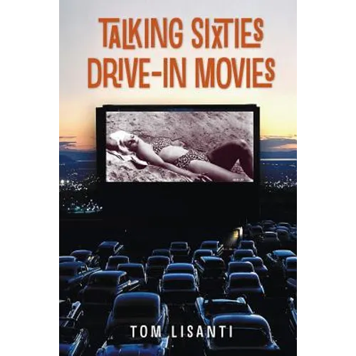 Talking Sixties Drive-In Movies