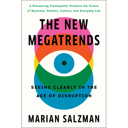 The New Megatrends: Seeing Clearly in the Age of Disruption