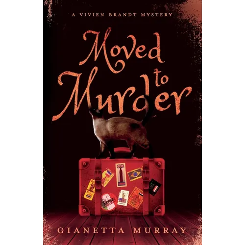 Moved to Murder: A Vivien Brandt Mystery