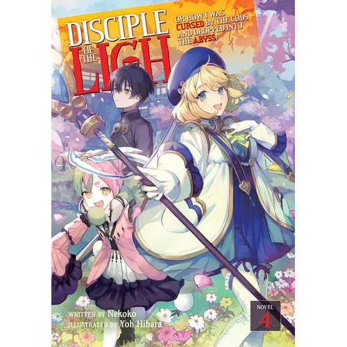 Disciple of the Lich: Or How I Was Cursed by the Gods and Dropped Into the Abyss! (Light Novel) Vol. 4