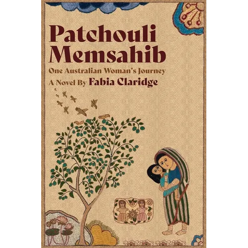 Patchouli Memsahib: One Australian Woman's Journey