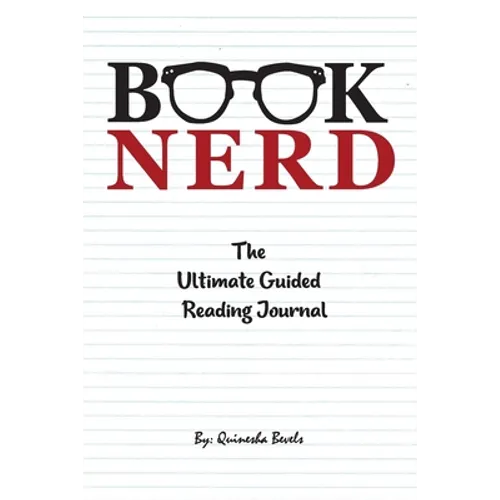 Book Nerd The Ultimate Guided Reading Journal