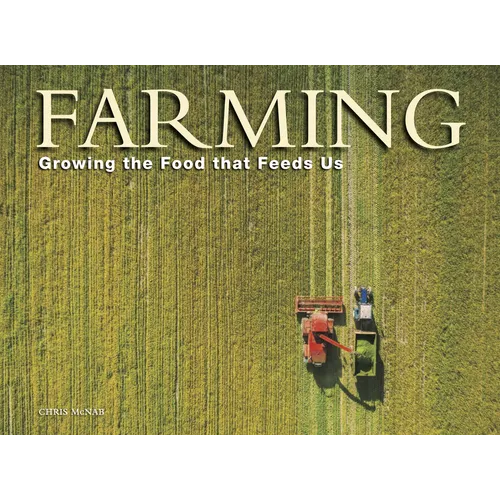 Farming: Growing the Food That Feeds Us