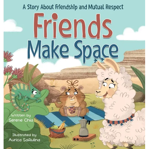 Friends Make Space: An SEL Book About Friendship, Feelings, and Respecting Others