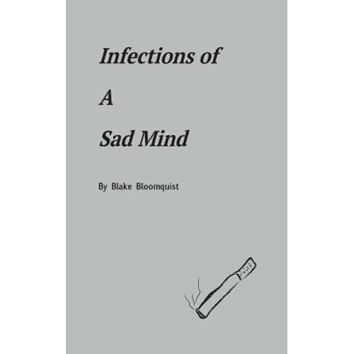 Infections of A Sad Mind