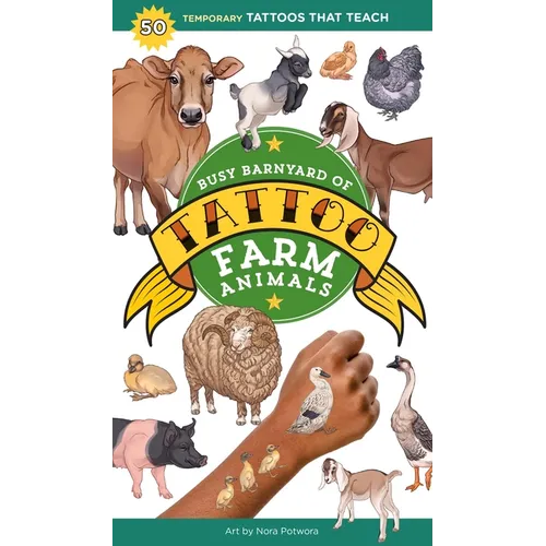 Busy Barnyard of Tattoo Farm Animals: 50 Temporary Tattoos That Teach