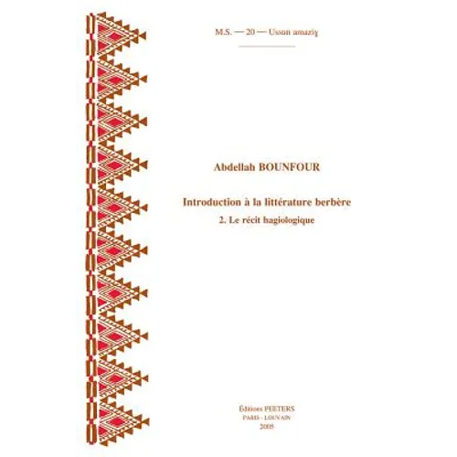 Introduction a la Litterature Berbere. 2. Le Recit Hagiologique