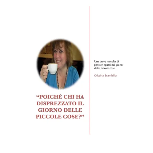 "Poichè chi ha disprezzato il giorno delle piccole cose?"