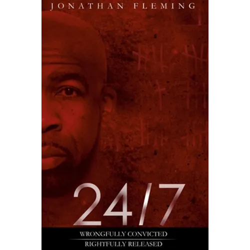 24/7 Wrongfully Convicted, Rightfully Released