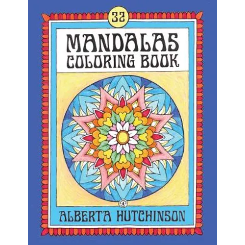 Mandalas Coloring Book No. 4: 32 New Unframed Round Mandalas