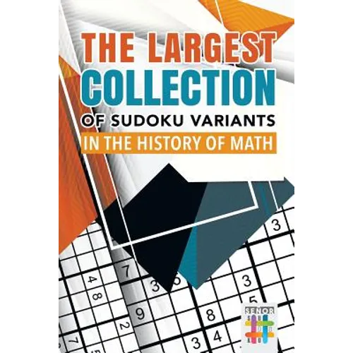 The Largest Collection of Sudoku Variants in the History of Math