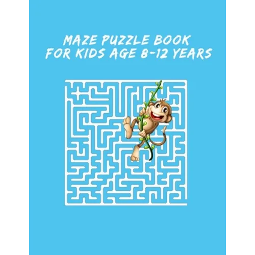 Maze Puzzle Book For Kids Age 8-12 Years: Maze Books for Kids, puzzle for kids, 8-12, maze games, Fun and Amazing Maze Activity Book for Kids, Fun-Fil