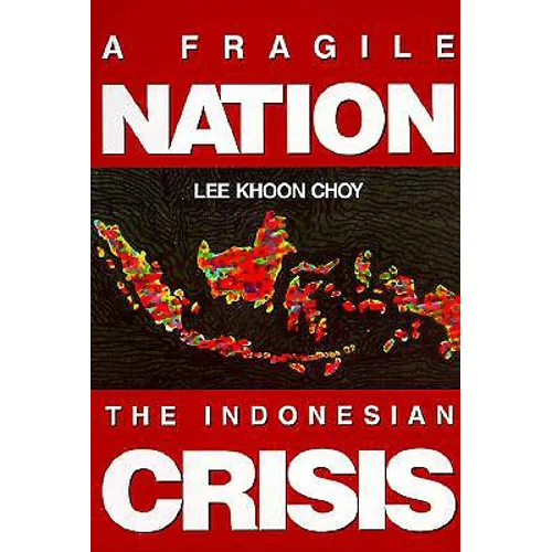 Fragile Nation, A-The Indonesian Crisis