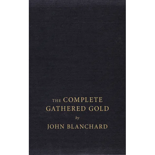 The Complete Gathered Gold: A Treasury of Quotations for Christians